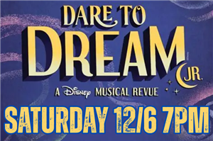 Dare to Dream Jr. Saturday 12/6/25