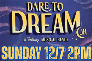 Dare to Dream Jr. Sunday 12/7/25